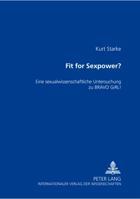 Fit for Sexpower?: Eine Sexualwissenschaftliche Untersuchung Zu Bravo Girl! 363136721X Book Cover