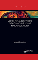 Modeling and Control of AC Machine using MATLAB®/SIMULINK 1032338679 Book Cover