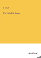 The Trial of Sir Jasper 3382820420 Book Cover
