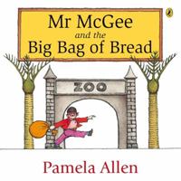 Mr McGee and the Big Bag of Bread 0143501410 Book Cover