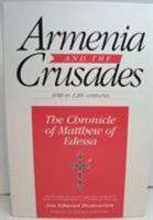 Armenia and the Crusades 1925937704 Book Cover