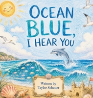 Ocean Blue, I Hear You B0H77B5V4M Book Cover