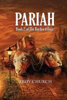 Pariah: Book 2 The Burden trilogy 064831152X Book Cover