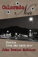 Colorado Noir 0989676307 Book Cover