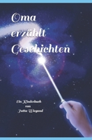 Oma erzählt Geschichten: Kinderbuch B08GMV7N7H Book Cover