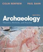 Archaeology: Theories, Methods, and Practice 0500278679 Book Cover