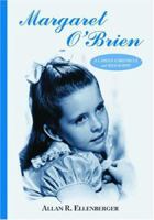 Margaret O'Brien: A Career Chronicle and Biography 0786408855 Book Cover