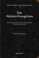 Das Hebräer-Evangelium: Ein Beitrag Zur Geschichte Und Kritik Des Hebräischen Matthäus 1617192716 Book Cover