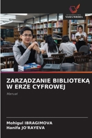 ZarzAdzanie BibliotekA W Erze Cyfrowej (Polish Edition) 6209561489 Book Cover