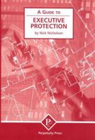 A Guide to Executive Protection 1899287590 Book Cover