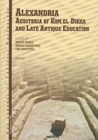 Alexandria: Auditoria of Kom El-Dikka and Late Antique Education 8391825078 Book Cover