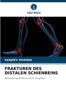 FRAKTUREN DES DISTALEN SCHIENBEINS: Behandlungsansätze und ihr Vergleich. (German Edition) 620765644X Book Cover