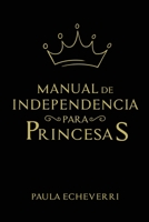 Manual de Independencia para Princesas B0841XJLDB Book Cover