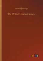 The Mother's Nursery Songs 1023302756 Book Cover
