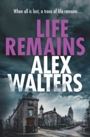 Life Remains: A gripping paranormal crime thriller B09DMTLW31 Book Cover