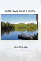 Tupper Lake Prose and Poetry 1539315053 Book Cover