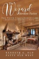 The Wizard Strikes Twice: The Twith Logue Chronicles 1948282534 Book Cover