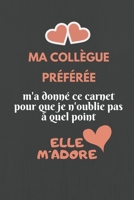 MA Collègue PRÉFÉRÉE: Cadeau D'appréciation Anniversaire Noel Pour Collègue En or - Patron,  travail, équipe, boss - Départ En Retraite, Bonne Continuation - Joli couverture (French Edition) 1671667506 Book Cover