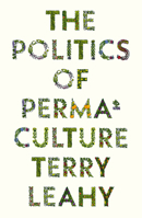 The Politics of Permaculture 0745342752 Book Cover