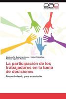 La Participacion de Los Trabajadores En La Toma de Decisiones 3659021040 Book Cover