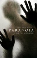 Paranoia: A Meth Memoir 1630632031 Book Cover