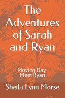 The Adventures of Sarah and Ryan: Moving Day Meet Ryan B08QDQNLFG Book Cover