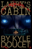 Larry's Cabin B0GTBZ8M7P Book Cover