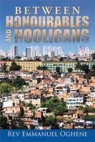 Between Honourables and Hooligans 1524596450 Book Cover