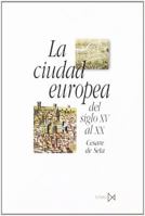 La ciudad europea del siglo XV al XX 847090437X Book Cover