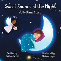Sweet Sounds of the Night: A Bedtime Story B0BZFNVBML Book Cover