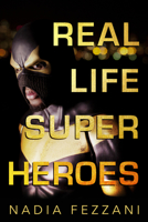 Real Life Super Heroes 1459739159 Book Cover