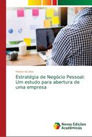 Estratégia de Negócio Pessoal: Um estudo para abertura de uma empresa 6139645263 Book Cover