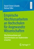 Empirische Abschlussarbeiten an Hochschulen für Angewandte Wissenschaften: Was BetreuerInnen und GutachterInnen von Studierenden erwarten 365851194X Book Cover