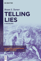 Telling Lies: A Sociology (de Gruyter Contemporary Social Sciences) 3111346390 Book Cover