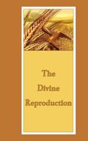 The Divine Reproduction 1521575428 Book Cover