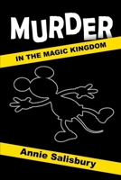 Murder in the Magic Kingdom: A Novel B0DSMJ2KNW Book Cover