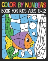Color By Numbers book For Kids Ages 8-12: Big Fun Colour By Number Book For Boys And Girls Ages 8-12 Children or Even for Adults Relaxation, Good ... With Large Print Easy Dino Coloring Pictures! B0946CR8NQ Book Cover