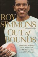 Out of Bounds: Coming Out of Sexual Abuse, Addiction, and My Life of Lies in the NFL Closet 0786719095 Book Cover