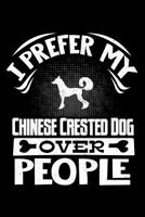 I Prefer My Chinese Crested Dog Over People: Chinese Crested Dog 2020 Calender 1078249431 Book Cover
