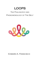 Loops: The Philosophy and Phenomenology of the Self 1300692669 Book Cover