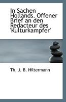 In Sachen Hollands. Offener Brief an den Redacteur des 'Kulturkampfer' 1113352418 Book Cover