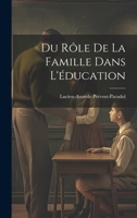 Du Rôle de la Famille Dans L'éducation 1022075411 Book Cover