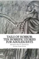 Tails of Horror: Ten Scary Stories of Fright 1467998052 Book Cover