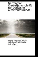 Germania: Vierteljahrsschrift für deutsche Alterthumskunde: Eilfter Jahrgang 1103006738 Book Cover