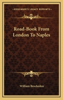 Road-Book from London to Naples 1432551817 Book Cover