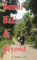 Bondi, Bali & Beyond 1539620298 Book Cover