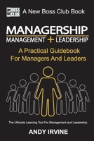 Managership: A Practical Guidebook For Managers And Leaders (New Boss Club) 1763766500 Book Cover