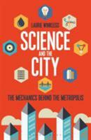 Science and the City: The Mechanics Behind the Metropolis (Sigma) 147291323X Book Cover