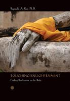 Touching Enlightenment: Finding Realization in the Body 1622033531 Book Cover