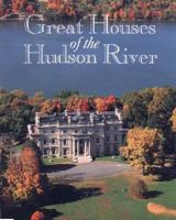 Great Houses of the Hudson River 082122767X Book Cover
